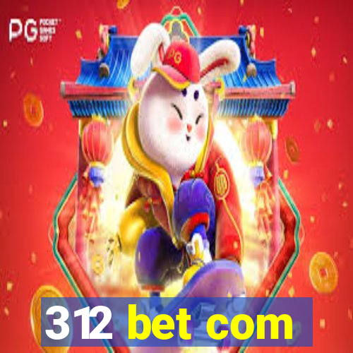 312 bet com